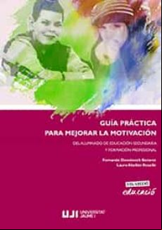 Guía Práctica Para Mejorar La Motivación Del Alumnado De Educació N Se