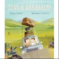 Quan Hi Arribarem?