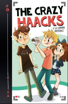 The Crazy Haacks Y La Cámara Imposible (serie The Crazy Haacks 1) (ebo