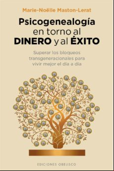 Psicogenealogía En Torno Al Dinero Y El Éxito (ebook)