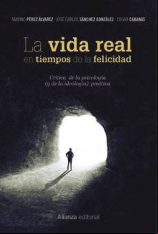 La Vida Real En Tiempos De La Felicidad (ebook)