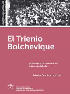 El Trienio Bolchevique: La Influencia De La Revolucion Rusa En Andaluc