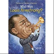 Who Was Louis Armstrong?