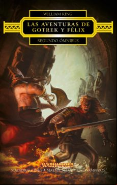 Las Aventuras De Gotrek Y Félix Omnibus Nº 2/4 (ebook)