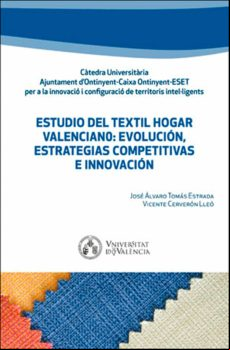 Estudio Del Textil Hogar Valenciano: Evolución Estrategias Competitiva