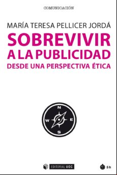 Sobrevivir A La Publicidad Desde Una Perspectiva Ética (ebook)