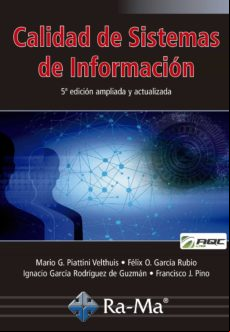 Calidad De Sistemas De Información. 5ª Edición Ampliada Y Actualizada