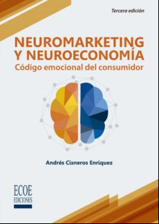 Neuromarketing Y Neuroeconomía (ebook)