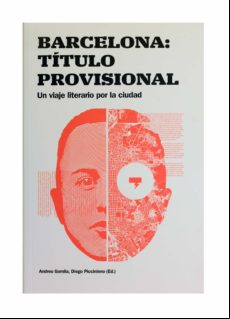 Barcelona: Un Viaje Literario Por La Ciudad