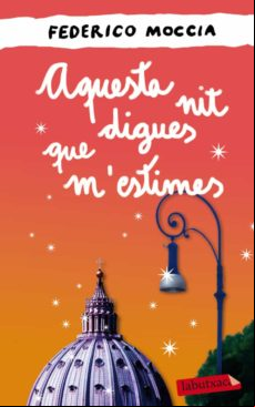 AQUESTA NIT DIGUES QUE M ESTIMES