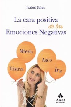 Cara Positiva De Las Emociones Negativas La