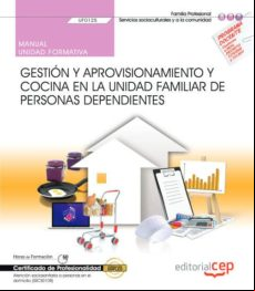(uf0125) Manual Gestion Y Aprovisionamiento Y Cocina En La Unidad Fami