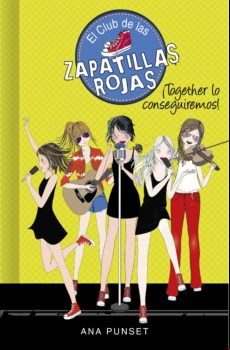¡together Lo Conseguiremos! (serie El Club De Las Zapatillas Rojas 18)