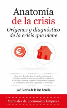 Anatomia De La Crisis: Origenes Y Diagnostico De La Crisis Que Vi Ene
