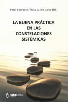La Buena Práctica En Las Constelaciones Sistémicas (ebook)