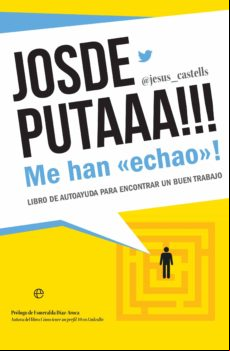 Josdeputaaa!!! Me Han «echao»! (ebook)