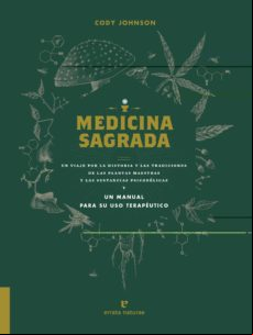 Medicina Sagrada: Un Viaje Por La Historia Y Las Tradiciones De Las Pl