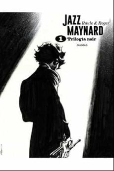 Jazz Maynard. Trilogia Noir