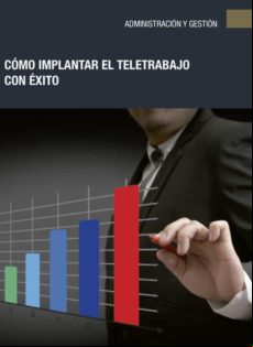 Cómo Implantar El Teletrabajo Con Éxito (ebook)