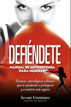Defiendete: Manual De Autodefensa Para Mujeres