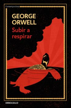 Subir A Respirar (edición Definitiva Avalada Por The Orwell Estate) (e