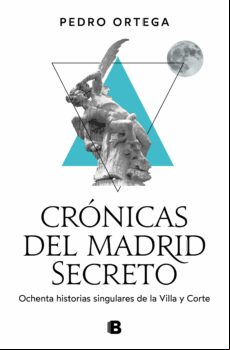Crónicas Del Madrid Secreto (ebook)