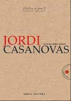 Jordi Casanovas Algunes Obres 2009/2019