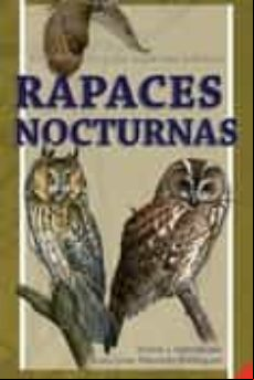 Rapaces Nocturnas (6ª Ed.): Introduccion A Las Especies Ibericas