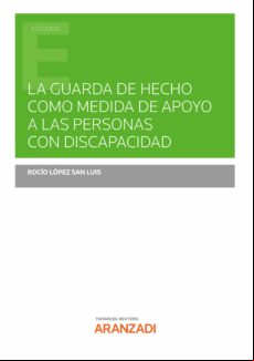 La Guarda De Hecho Como Medida De Apoyo A Las Personas Con Discapacida