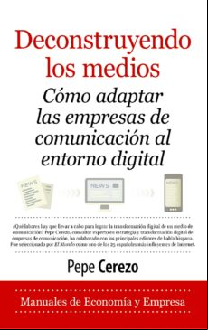 Deconstruyendo Los Medios (ebook)
