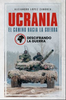 Ucrania. El Camino Hacia La Guerra (ebook)
