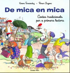 De Mica En Mica. Contes Tradicionals Per A Primers Lectors (ebook)