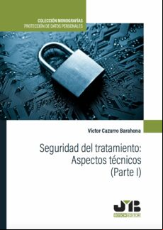 SEGURIDAD DEL TRATAMIENTO: ASPECTOS TÉCNICOS (PARTE I) EBOOK