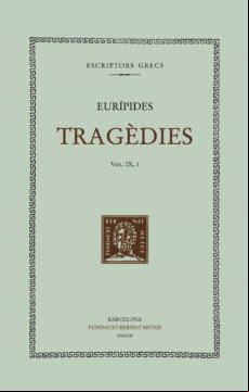 TRAGEDIES (VOL. IX, 1). LES BACANTS