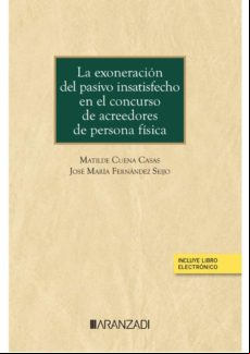 EXONERACION DEL PASIVO INSATISFECHO EN EL CONCURSO DE ACREEDORES DE LA PERSONA FISICA