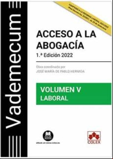 Vademecum  A La Abogacía. Volumen V. Parte Específica Laboral