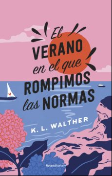 EL VERANO EN EL QUE ROMPIMOS LAS NORMAS EBOOK