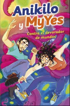 ANIKILO Y MYYES CONTRA EL DEVORADOR DE MUNDOS EBOOK ANIKILO Y MYYES CONTRA EL DEVORADOR DE MUNDOS EBOOK