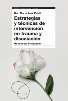 ESTRATEGIAS Y TÉCNICAS DE INTERVENCIÓN EN TRAUMA Y DISOCIACIÓN EBOOK