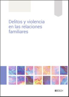DELITOS Y VIOLENCIA EN LAS RELACIONES FAMILIARES EBOOK