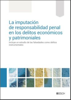 LA IMPUTACIÓN DE RESPONSABILIDAD PENAL EN LOS DELITOS ECONÓMICOS Y PATRIMONIALES EBOOK