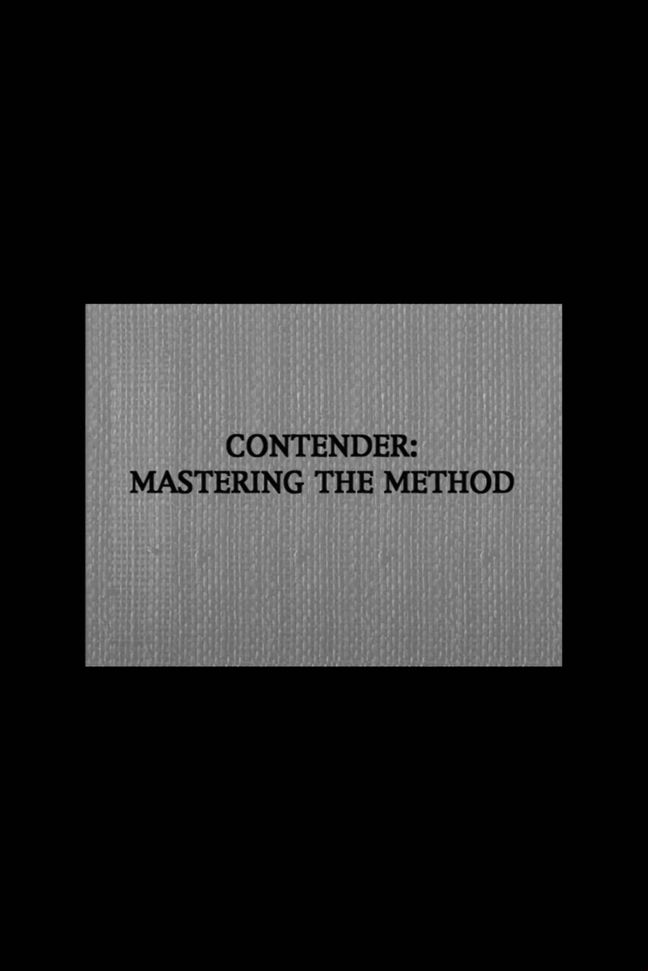 Contender: Mastering the Method Contender: Mastering the Method