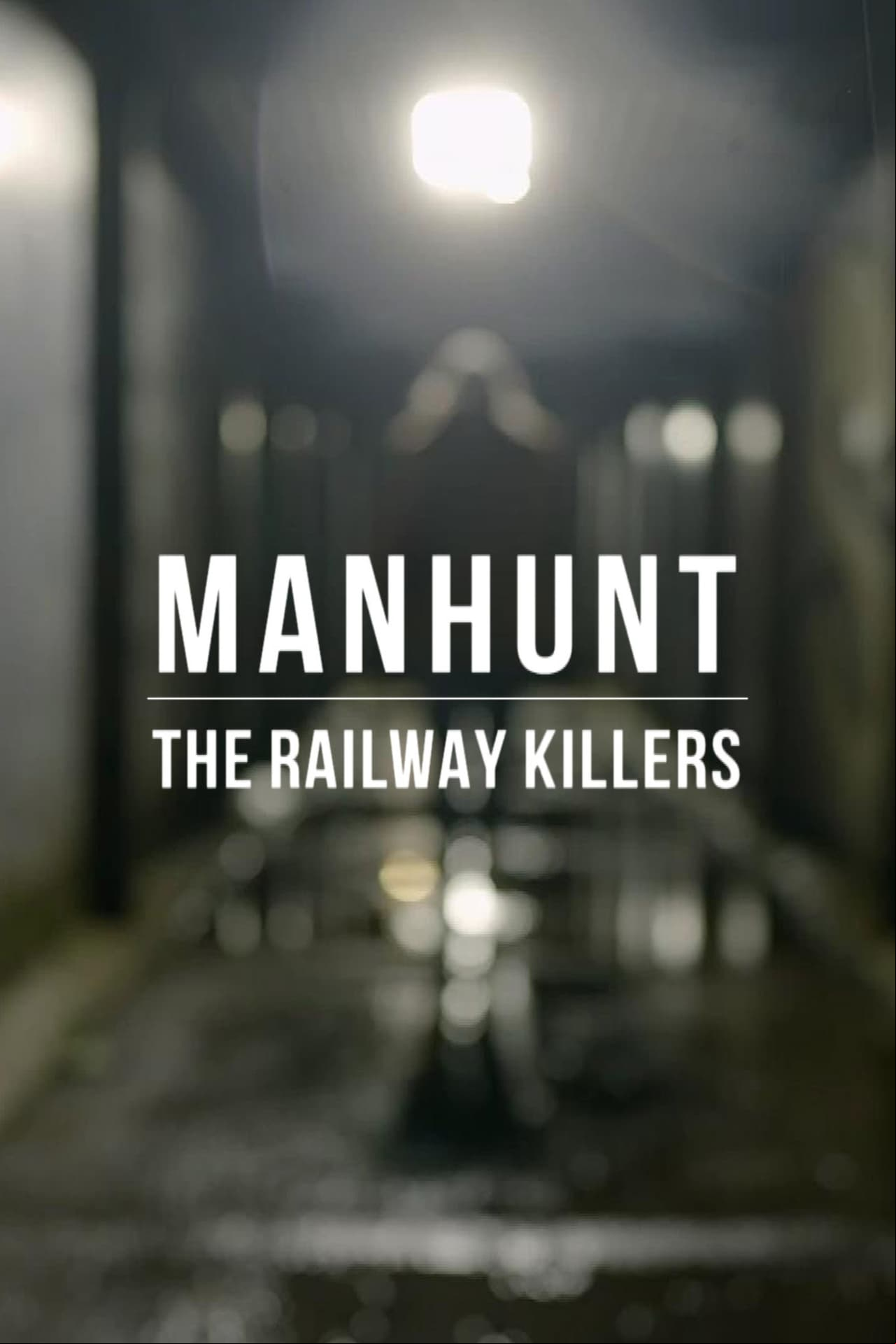 Manhunt: The Railway Killers Manhunt: The Railway Killers
