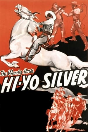 Hi-Yo Silver Hi-Yo Silver