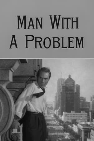 Man with a Problem
