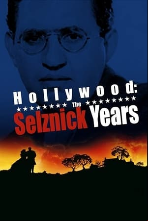 Hollywood: The Selznick Years