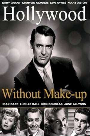 Hollywood Without Make-Up Hollywood Without Make-Up