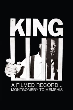 King: A Filmed Record... Montgomery to Memphis King: A Filmed Record... Montgomery to Memphis
