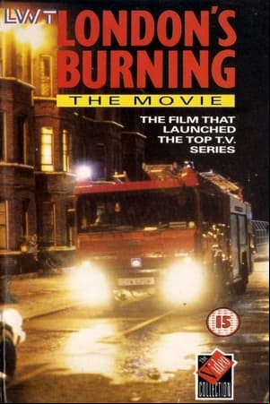 Londons Burning: The Movie Londons Burning: The Movie