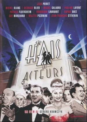 Je hais les acteurs Je hais les acteurs